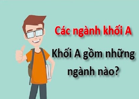 Khối a gòm ngành nghề nào